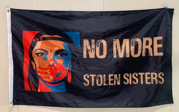 NO MORE STOLEN SISTERS FLAG